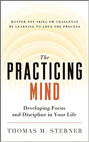 the practicing mind by Thomas Sterner